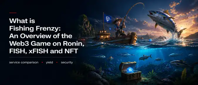 Fishing Frenzy (Ronin): How the Blockchain Game, FISH Economy, NFTs, and Karma System Worked