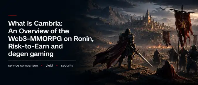 Cambria (Ronin): How Gold Rush, Duel Arena, NFTs, and the Risk-to-Earn Economy Work