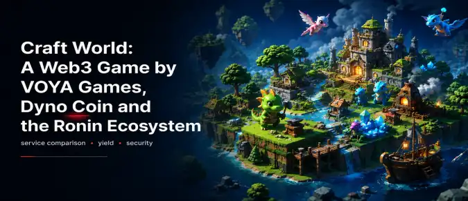 Craft World — Gameplay, Resources, Dyno Coin, NFTs and the Ronin Blockchain Craft World — Gameplay, Resources, Dyno Coin, NFTs and the Ronin Blockchain