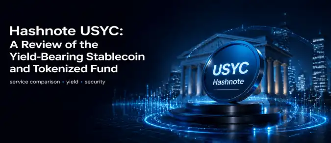 Hashnote USYC Explained: How the Yield-Bearing Asset Works and Generates Returns Hashnote USYC Explained: How the Yield-Bearing Asset Works and Generates Returns