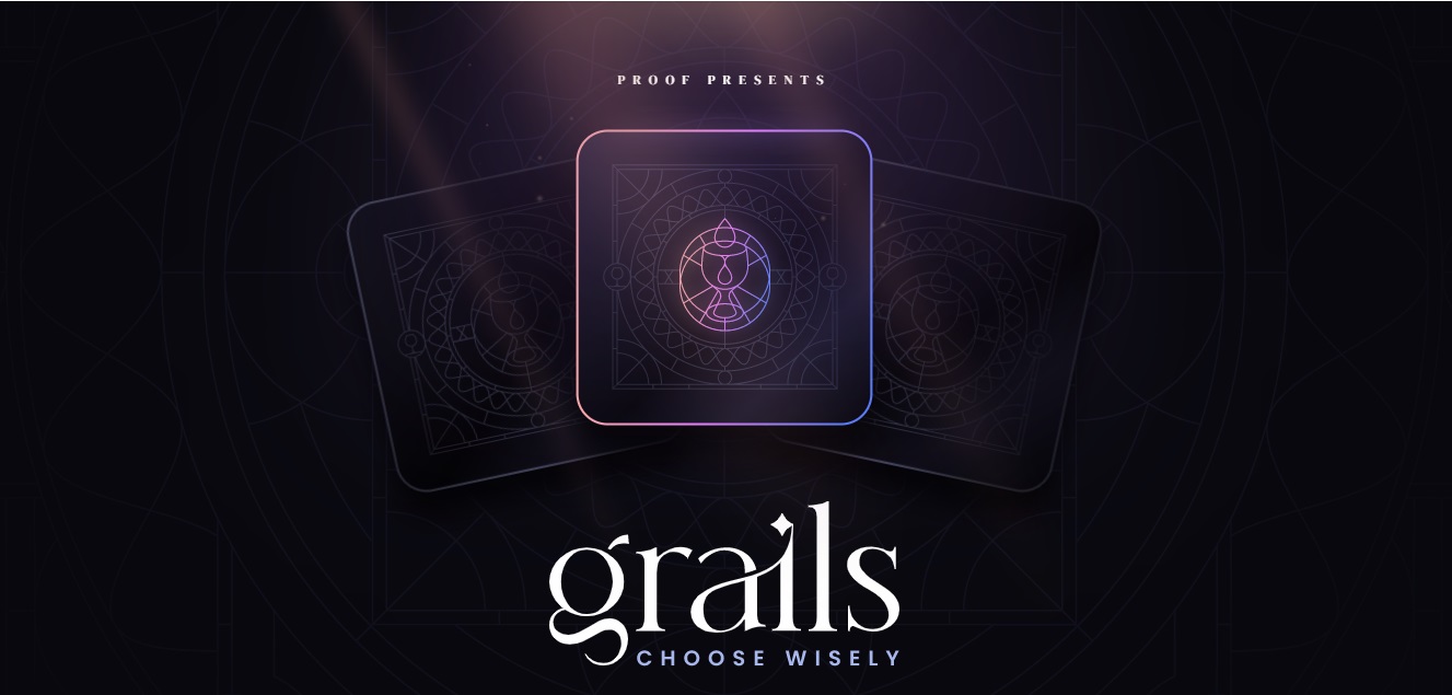 Grails by PROOF Collective - dapp.expert