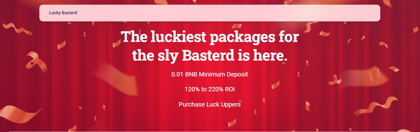 Lucky Basterd 220% ROI Lucky Basterd 220% ROI - инвестиционная программа на блокчейне
