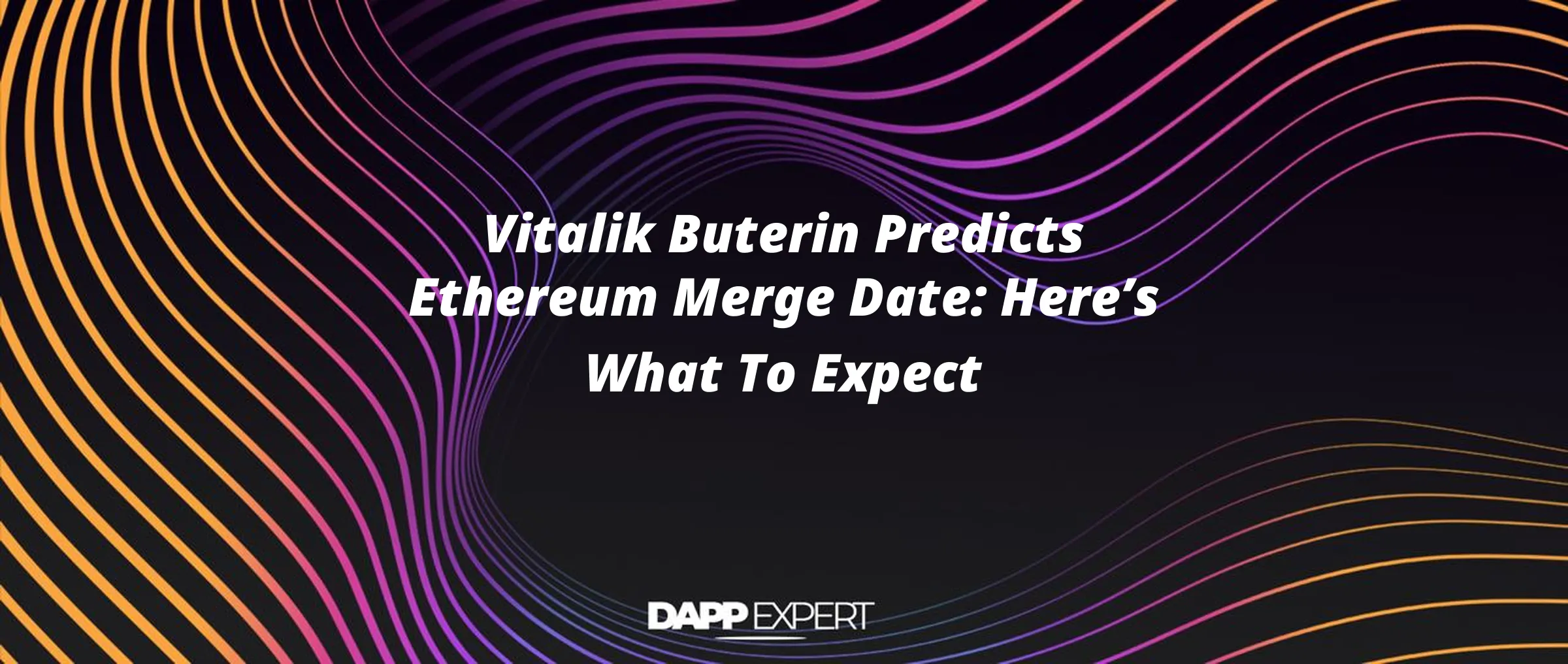 Vitalik Buterin Predicts Ethereum Merge Date: Here’s What To Expect