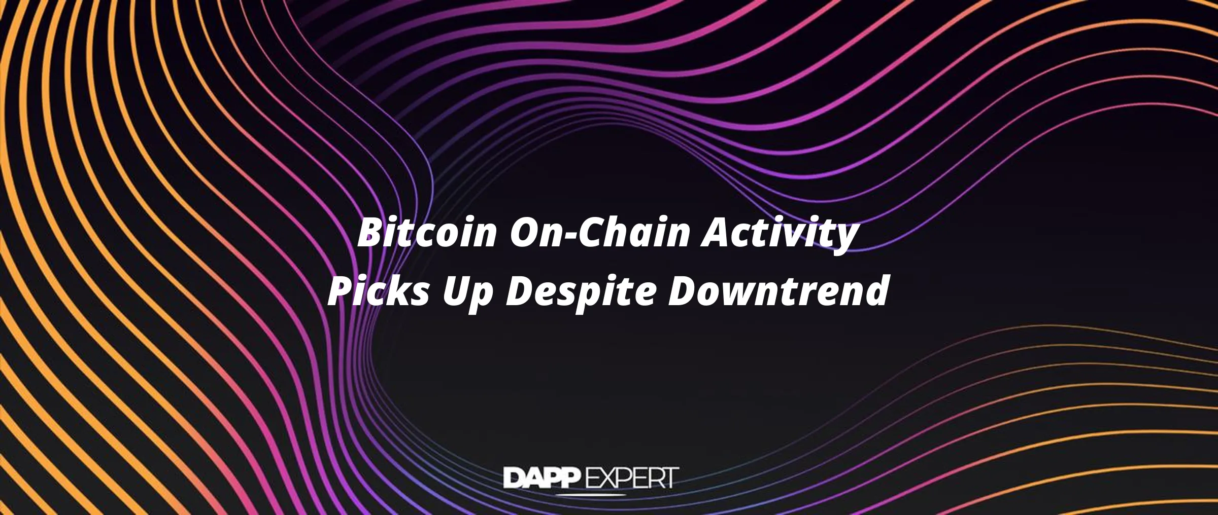 Bitcoin On-Chain Activity Picks Up Despite Downtrend