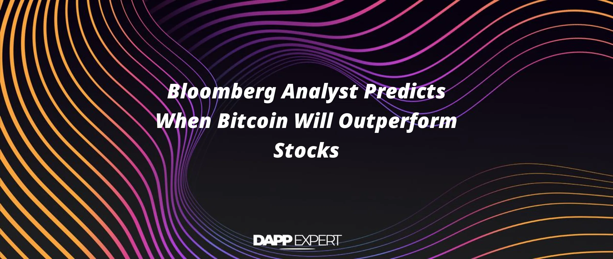 Bloomberg Analyst Predicts When Bitcoin Will Outperform Stocks