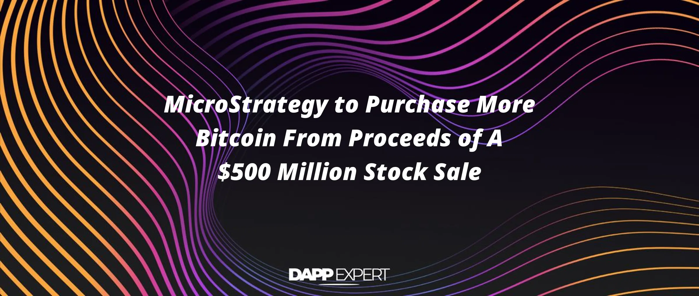 MicroStrategy to Purchase More Bitcoin From Proceeds of A $500 Million Stock Sale